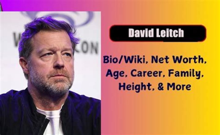 David Leitch Biography, Age, Height, Wife, Net Worth, Family