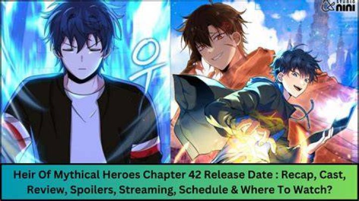 Heir Of Mythical Heroes Chapter 42 release date