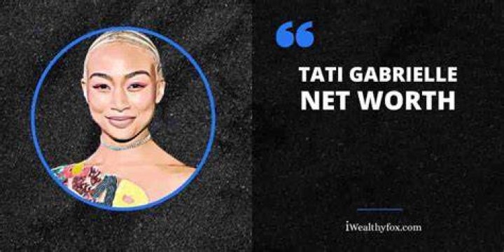 Tati Gabrielle net worth