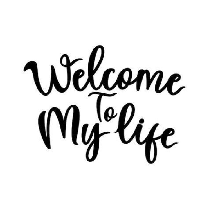 Welcome To My Life
